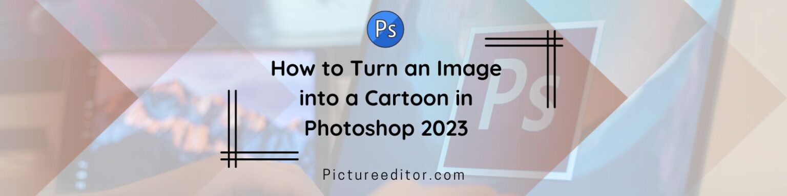 How To Turn An Image Into A Cartoon In Photoshop 2023 1536x384 